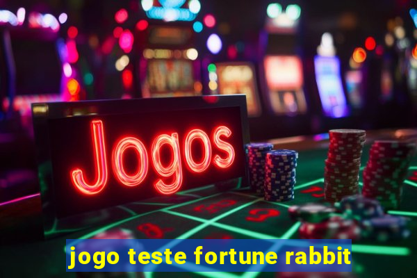 jogo teste fortune rabbit